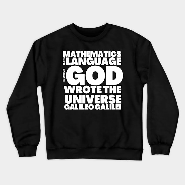 Mathematician Gift God Wrote Universe with Language Mathematics Crewneck Sweatshirt by BubbleMench